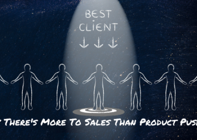 Why There’s More To Sales Than Product Pushing